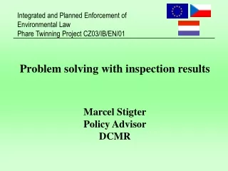 Problem solving with inspection results Marcel Stigter Policy Advisor DCMR