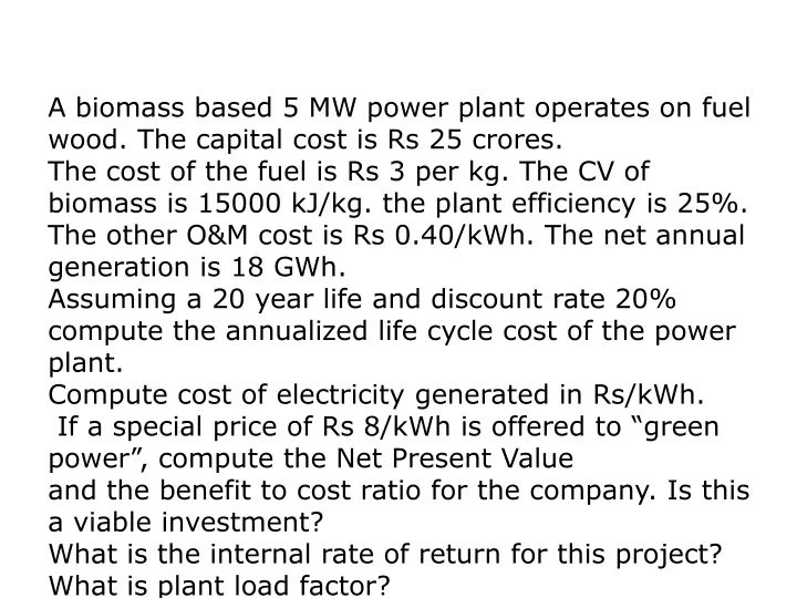 a biomass based 5 mw power plant operates on fuel