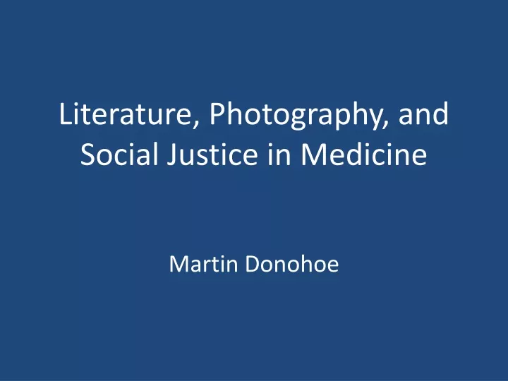 literature photography and social justice in medicine