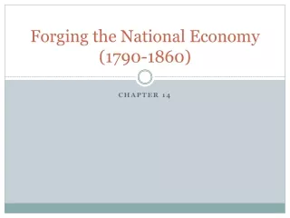 Forging the National Economy (1790-1860)