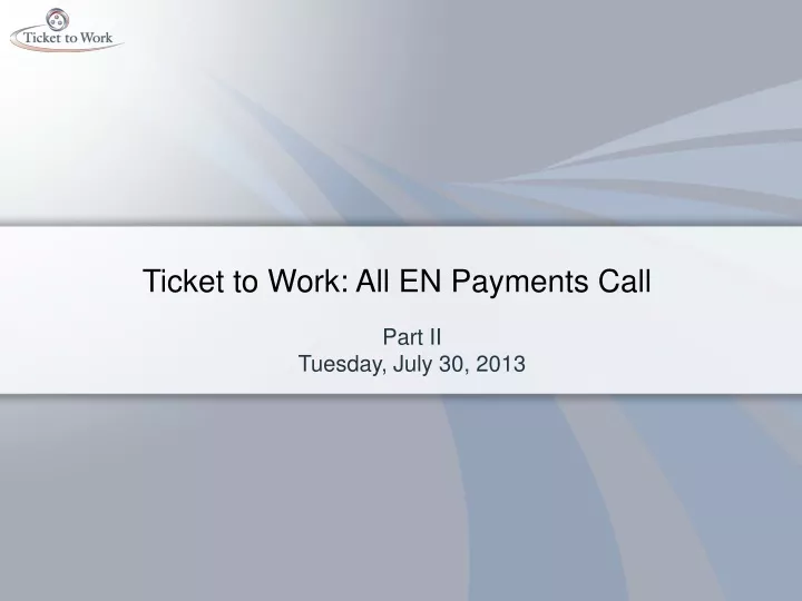 ticket to work all en payments call
