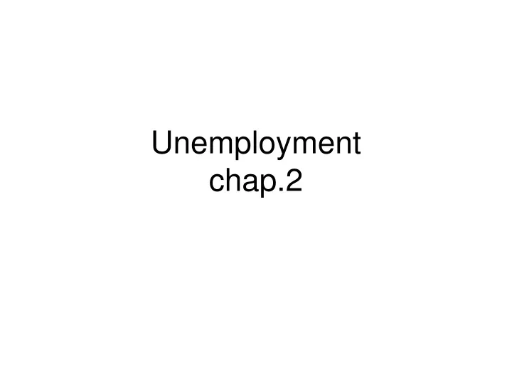 unemployment chap 2