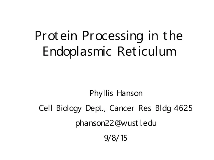 protein processing in the endoplasmic reticulum