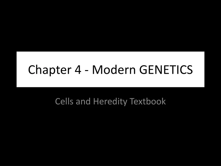 chapter 4 modern genetics