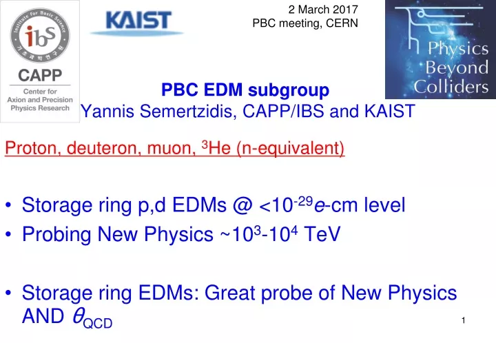 pbc edm subgroup yannis semertzidis capp ibs and kaist