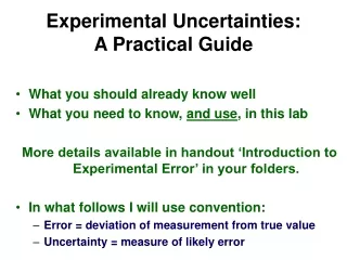 Experimental Uncertainties: A Practical Guide