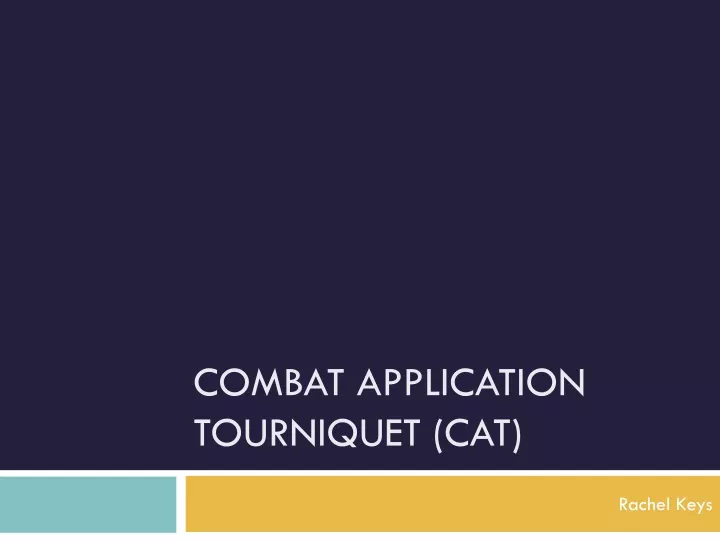 combat application tourniquet cat