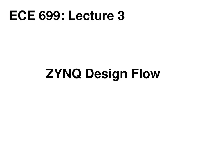 PPT - ZYNQ Design Flow PowerPoint Presentation, free download - ID:9608862