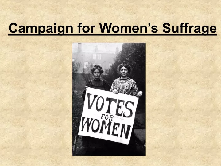 campaign for women s suffrage