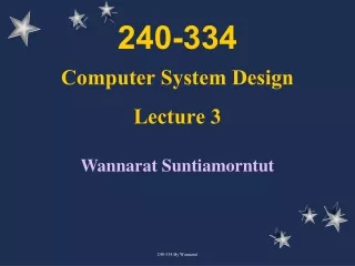 240-334 Computer System Design Lecture 3