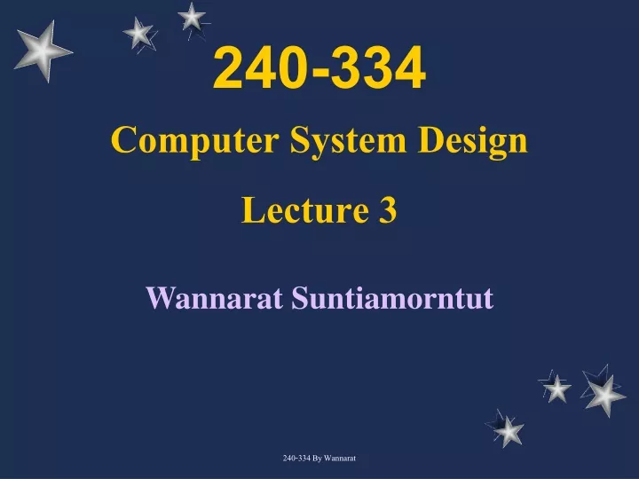240 334 computer system design lecture 3