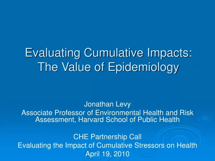 evaluating cumulative impacts the value of epidemiology