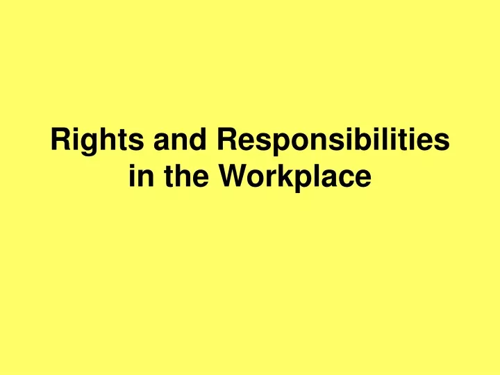 rights and responsibilities in the workplace