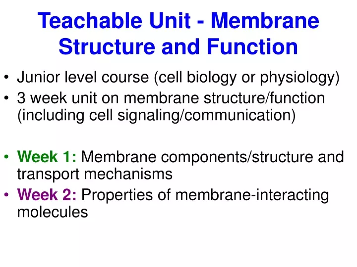 teachable unit membrane structure and function