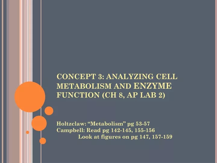 concept 3 analyzing cell metabolism and enzyme function ch 8 ap lab 2