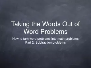 Taking the Words Out of Word Problems