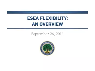 ESEA Flexibility:  An overview