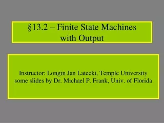 §13.2 – Finite State Machines  with Output