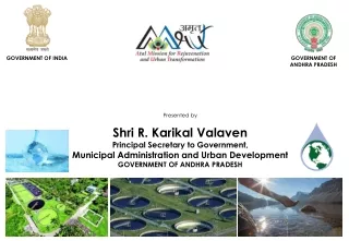 Presented by Shri R. Karikal Valaven Principal Secretary to Government,