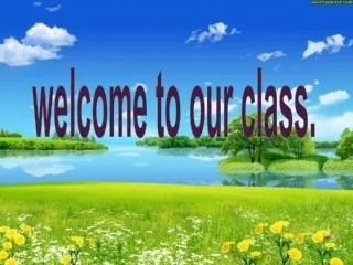 welcome to our class.