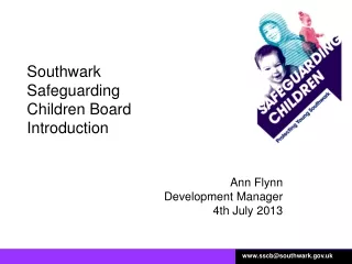 Southwark Safeguarding  Children Board  Introduction