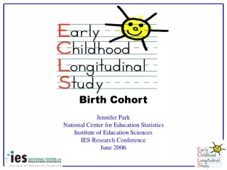 Birth Cohort Jennifer Park National Center for Education Statistics