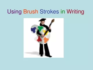 Using Brush Strokes in Writing