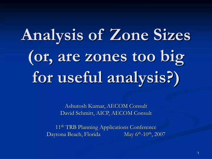 analysis of zone sizes or are zones too big for useful analysis