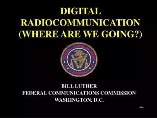 DIGITAL RADIOCOMMUNICATION (WHERE ARE WE GOING?)