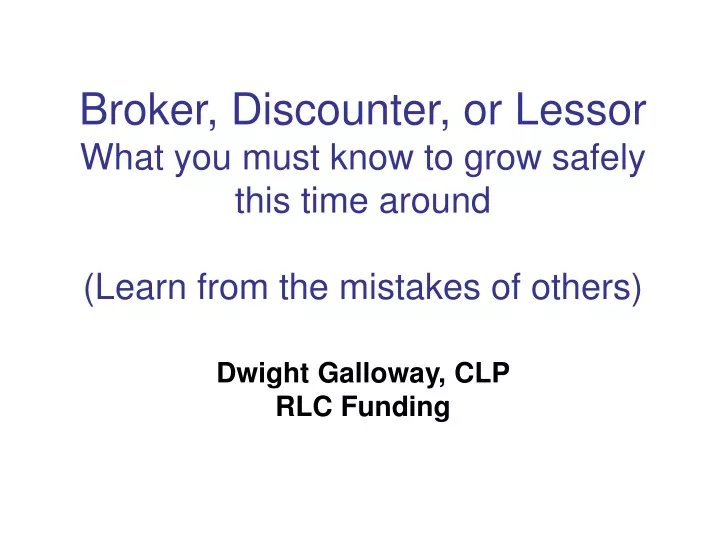 broker discounter or lessor what you must know