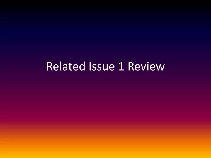 related issue 1 review