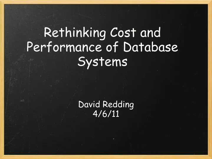 rethinking cost and performance of database systems