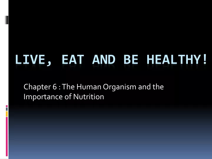 chapter 6 the human organism and the importance of nutrition