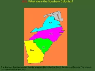 LEQ: What were the Southern Colonies?