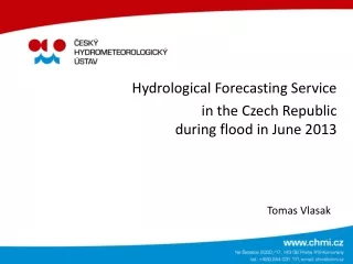 Hydrological Forecasting Service  in the Czech Republic   	during flood in June 2013