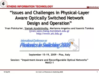 “Issues and Challenges in Physical-Layer  Aware Optically Switched Network  Design and Operation”