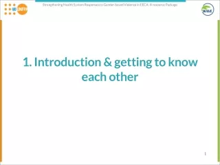 1. Introduction &amp; getting to know each other