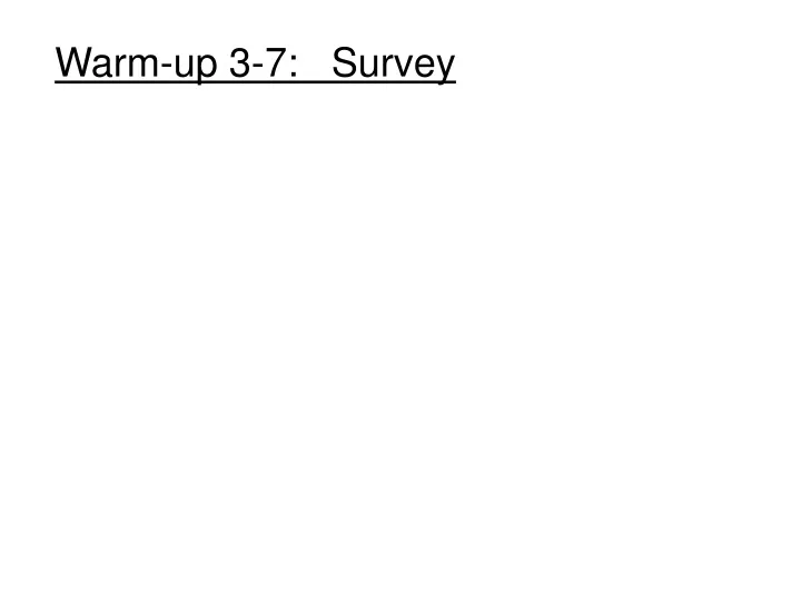 warm up 3 7 survey