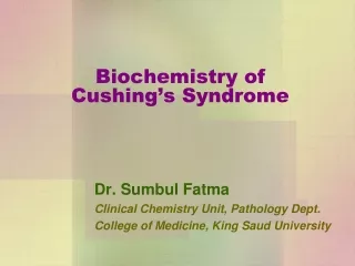 Biochemistry of  Cushing’s Syndrome