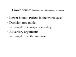Lower bound:  Decision tree and adversary argument