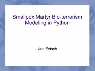Smallpox Martyr Bio-terrorism Modeling in Python