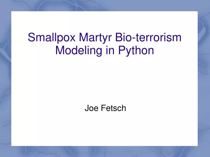 smallpox martyr bio terrorism modeling in python