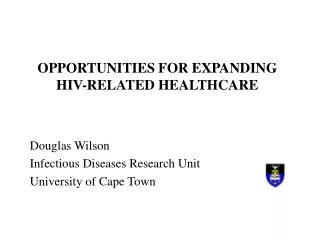 OPPORTUNITIES FOR EXPANDING HIV-RELATED HEALTHCARE