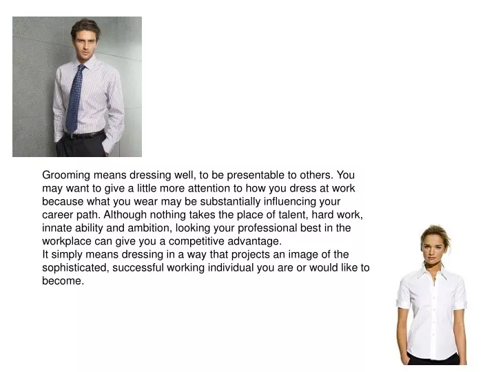grooming means dressing well to be presentable