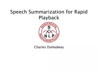 Speech Summarization for Rapid Playback
