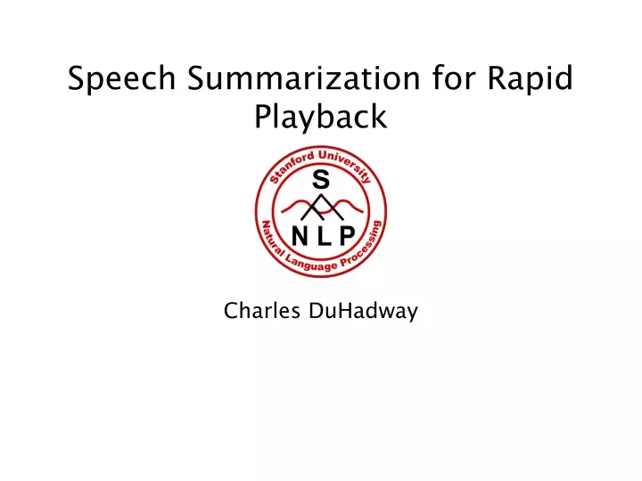speech summarization for rapid playback