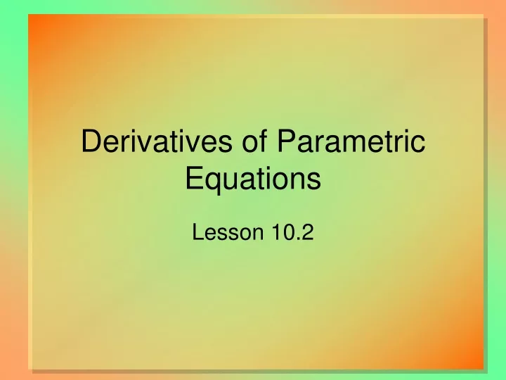 derivatives of parametric equations