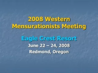 2008 Western Mensurationists Meeting