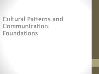 Cultural Patterns and Communication: Foundations