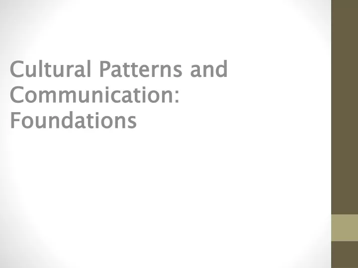 cultural patterns and communication foundations
